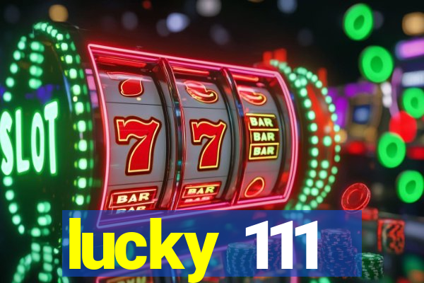 lucky 111